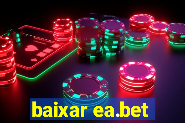 baixar ea.bet